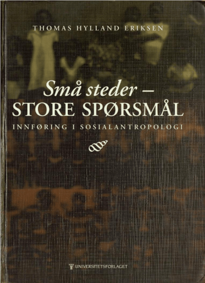 Små steder - store spørsmål Thomas Hylland Eriksen